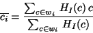 \begin{displaymath}
\overline{c_i} = \frac{ \sum_{c\in w_i} \, H_I(c) \, c}
{\sum_{c\in w_i} \, H_I(c)}
\end{displaymath}